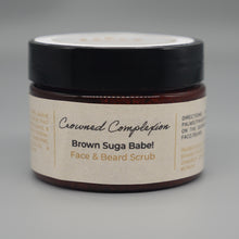 Load image into Gallery viewer, Brown Suga Babe (face/beard scrub) - Crowned Complexion
