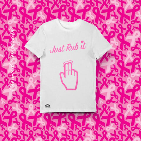 Just Rub it ! T-shirt  White on Pink (Special Edition/Breast Cancer) Women's - Crowned Complexion