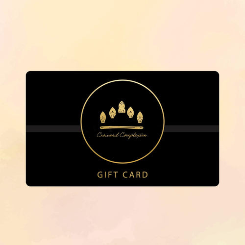 Gift Card - Crowned Complexion